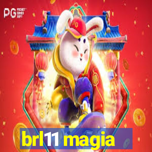 brl11 magia